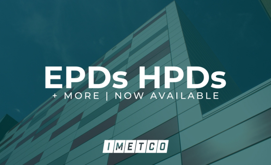 IMETCO’s Metal Panels  Now Backed by EPDs and HPDs