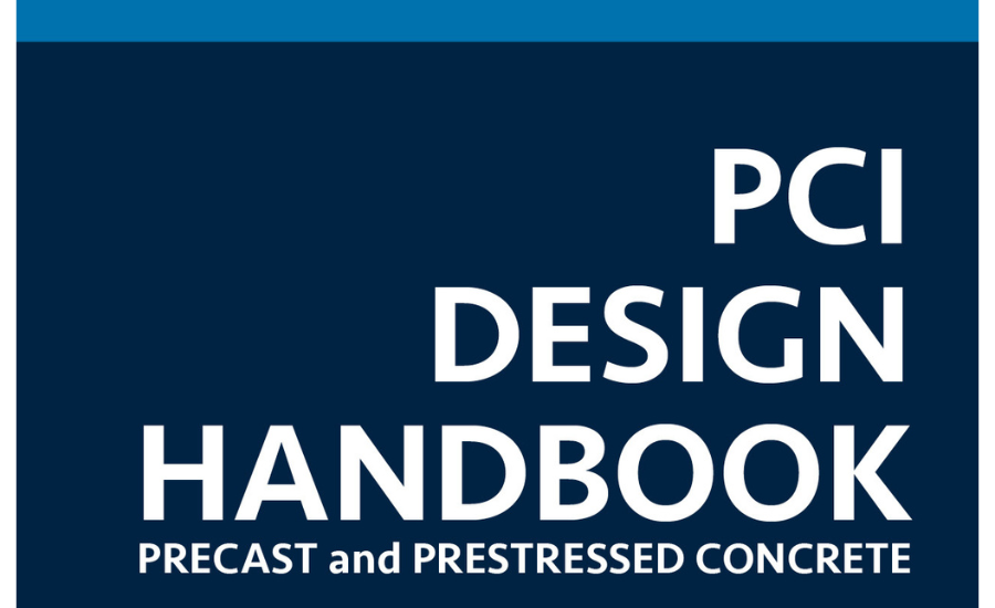 PCI Publishes New Edition of PCI Design Handbook PCI Publishes New Edition of PCI Design Handbook