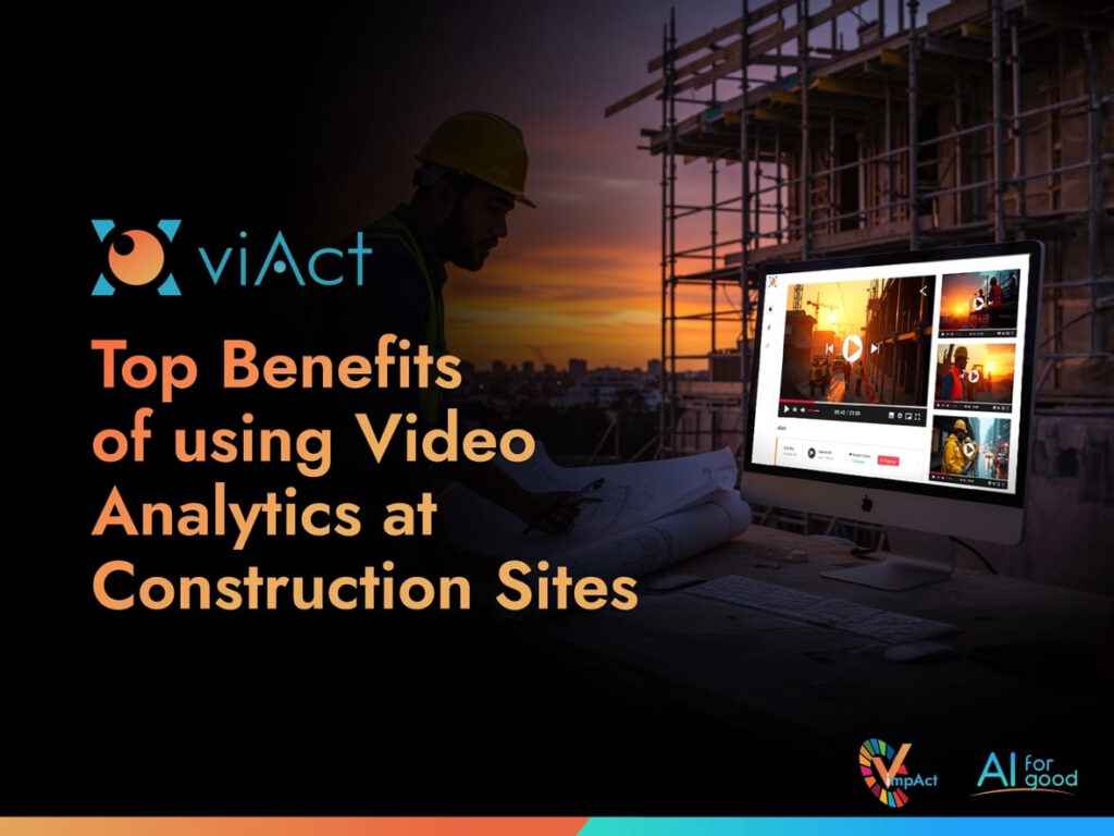 Top Benefits of Using Video Analytics at Construction Sites