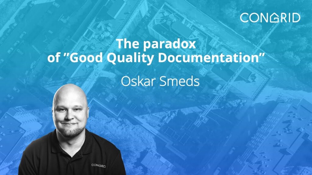Oskar Smeds of Congrid on the Paradox of Good Quality Documentation