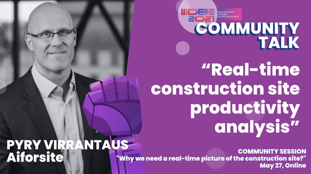 Pyry Virrantaus of Aiforsite on Real-Time Construction Productivity Analysis