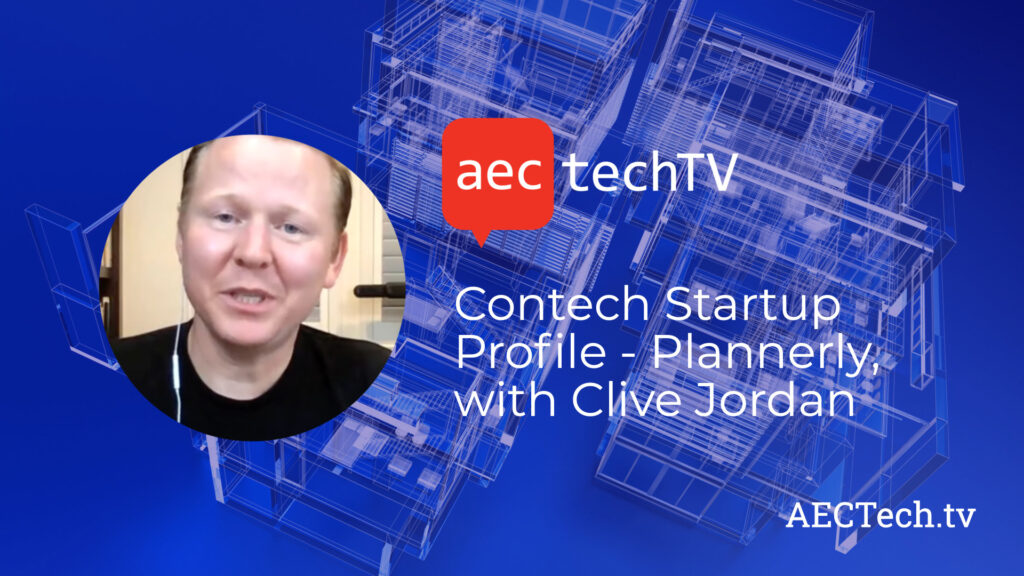 Contech Startup Profile – Plannerly, with Clive Jordan Contech Startup Profile – Plannerly, with Clive Jordan