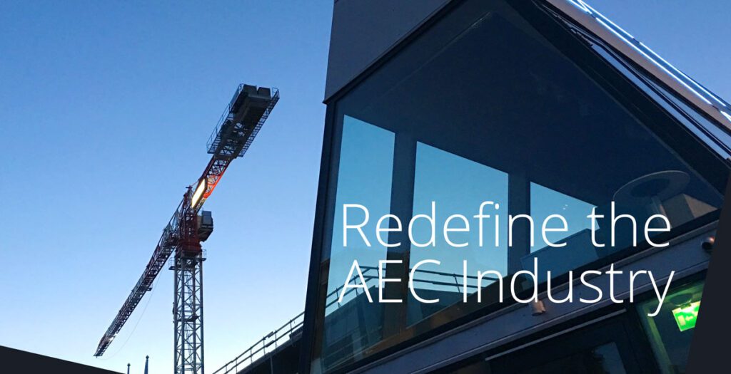 A New Report Inspires Innovators to Redefine the AEC Industry A New Report Inspires Innovators to Redefine the AEC Industry
