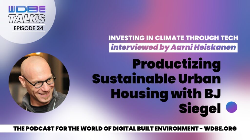 Productizing Sustainable Urban Housing with BJ Siegel Productizing Sustainable Urban Housing with BJ Siegel