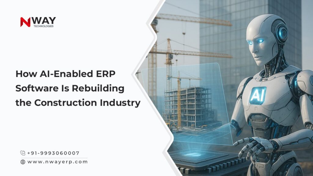 How AI-Enabled ERP Software Is Rebuilding the Construction Industry