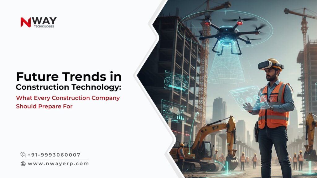 Key Tech Trends Every Construction Company Must Prepare For